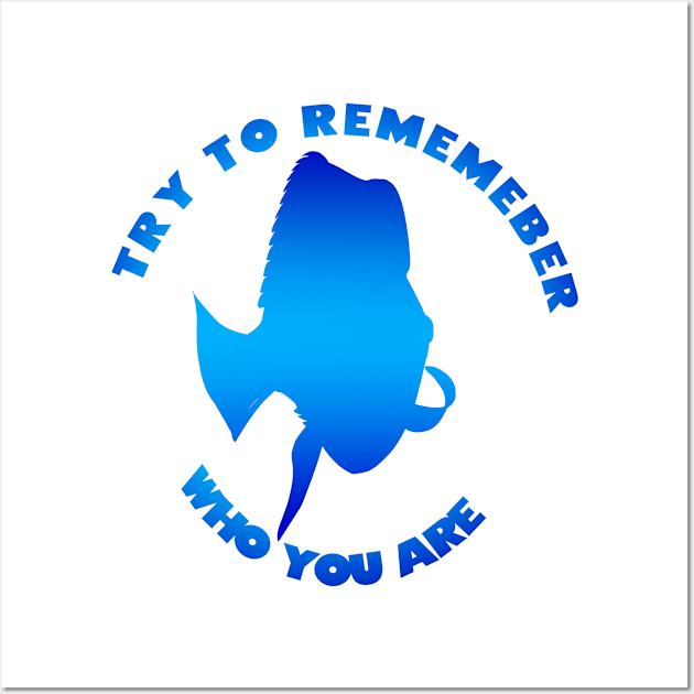 try to rememeber who you are Wall Art by SIMPLICITEE